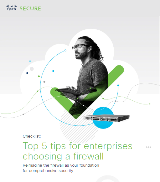Top 5 Tips for Enterprises Choosing a Firewall