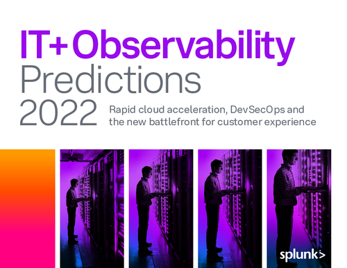 Splunk IT and Observability Predictions 2022