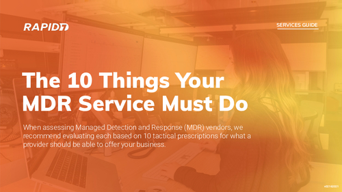The 10 Things Your MDR Service Must Do