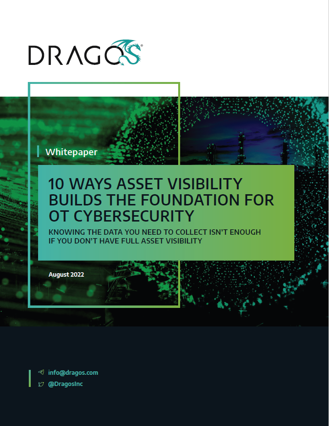 10 Ways Asset Visibility Builds The Foundation For OT Cybersecurity