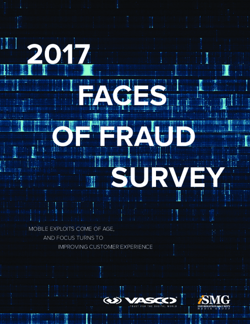 2017 Faces of Fraud Survey Report: Mobile Exploits Come of Age