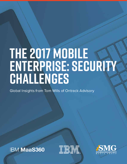 The 2017 Mobile Enterprise: Security Challenges