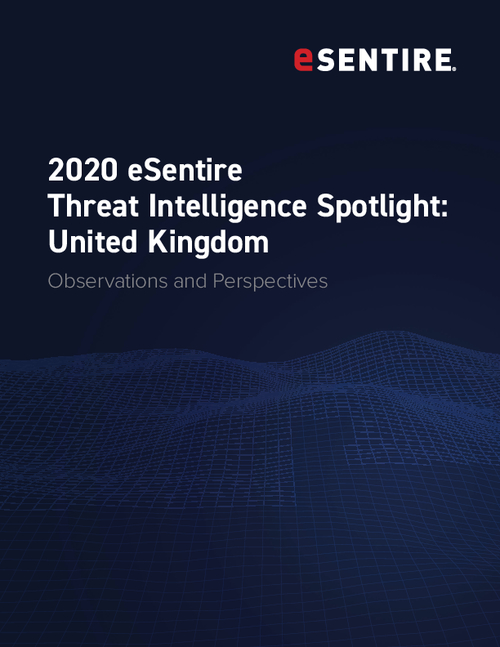2020 eSentire Threat Intelligence Spotlight: United Kingdom