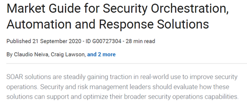 2020 Gartner Market Guide for Security Orchestration, Automation and Response (SOAR) Solutions