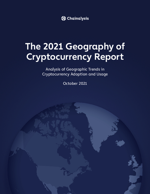 2021 Analysis of Geographic Trends in Cryptocurrency Adoption and Usage