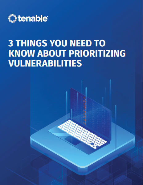 3 Things You Need to Know About Prioritizing Vulnerabilities