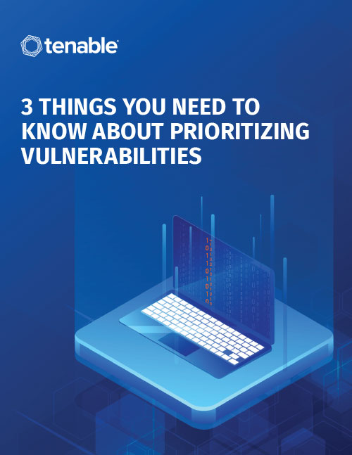 3 Things You Need to Know About Prioritizing Vulnerabilities