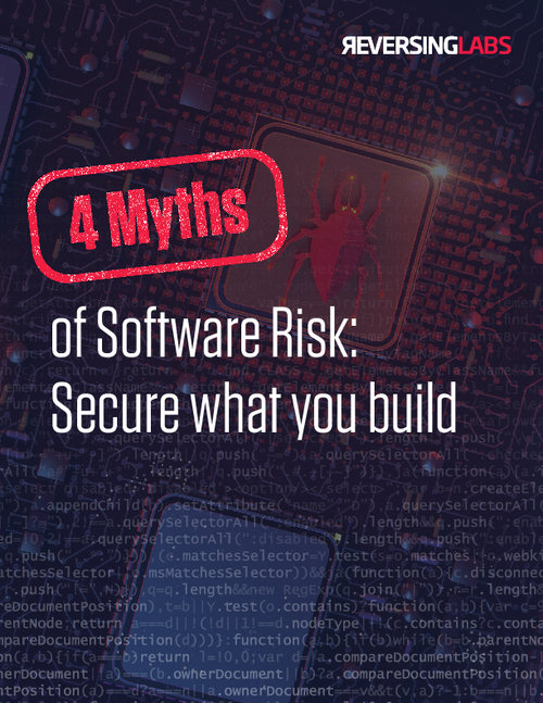 4 Myths of Software Risk: Secure What You Build