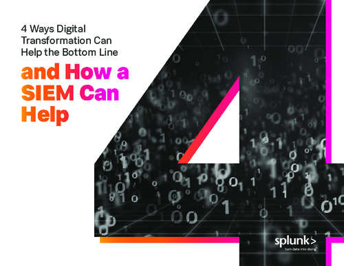 4 Ways Digital Transformation Can Help the Bottom Line and How a SIEM Can Help
