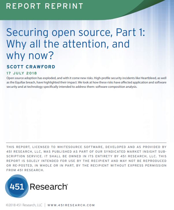 451 Research Report: Securing Open Source - Why All The Attention, And Why Now?