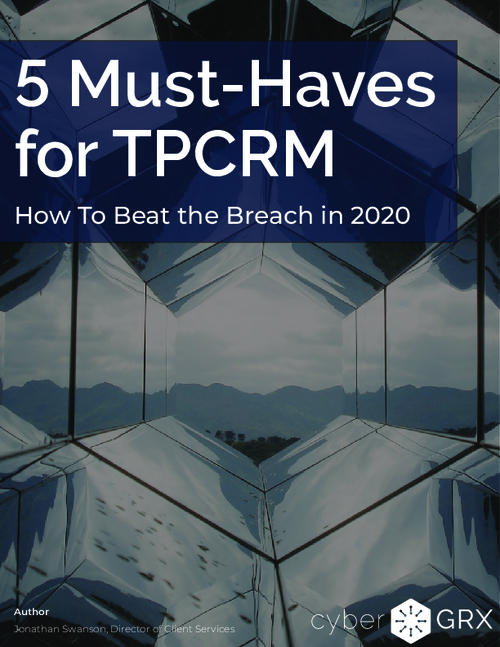 5 Must-Have's for Third-Party Cyber Risk Management