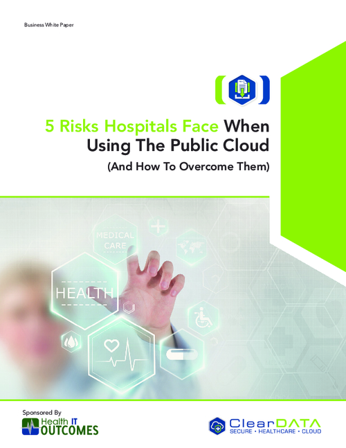 How to Overcome the 5 Risks Hospitals Face When Using the Public Cloud