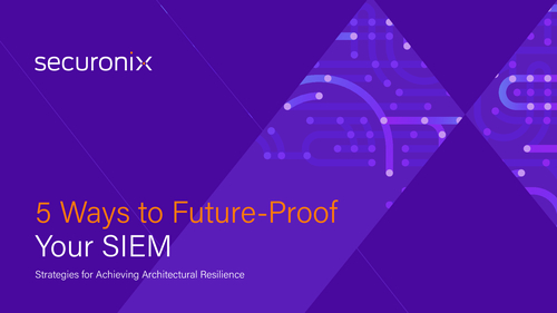 5 Ways To Future-Proof Your SIEM
