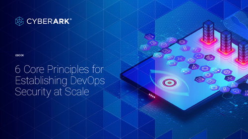 6 Core Principles for Establishing DevOps Security at Scale