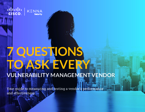 7 Questions to Ask Every Vulnerability Management Vendor