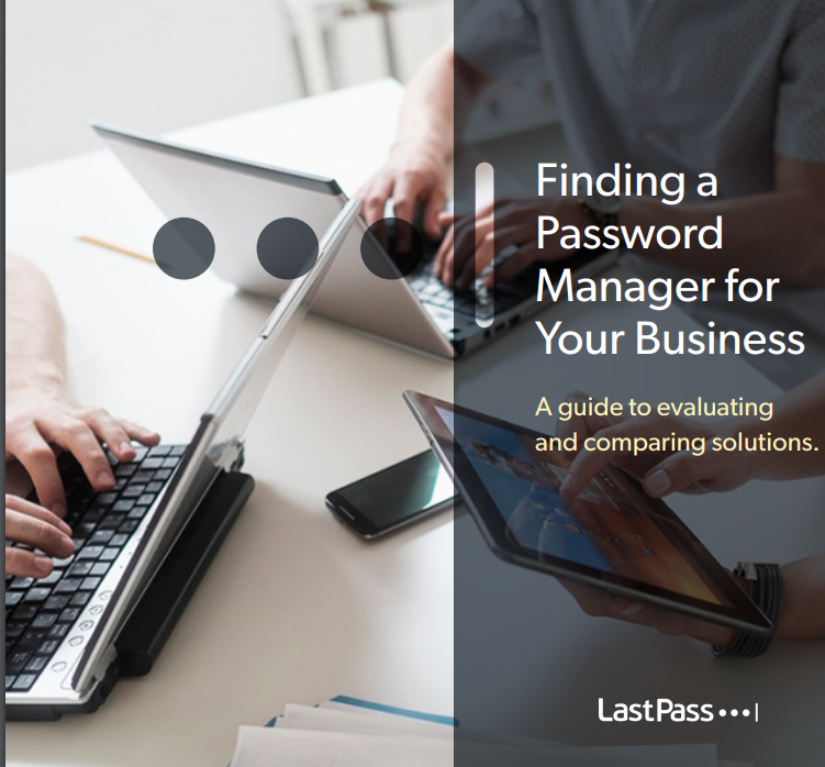 7 Tips For Determining Which Password Manager Suits Your Organization's Needs