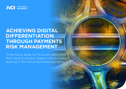 Achieving Digital Differentiation through Payments Risk Management