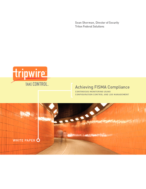 Achieving FISMA Compliance: Continuous Monitoring Using Configuration Control and Log Management