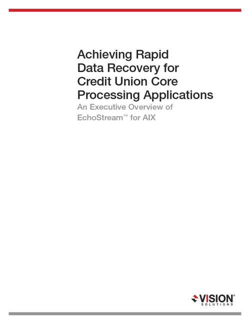 Achieving Rapid AIX Data Recovery for Credit Union Core Processing Applications