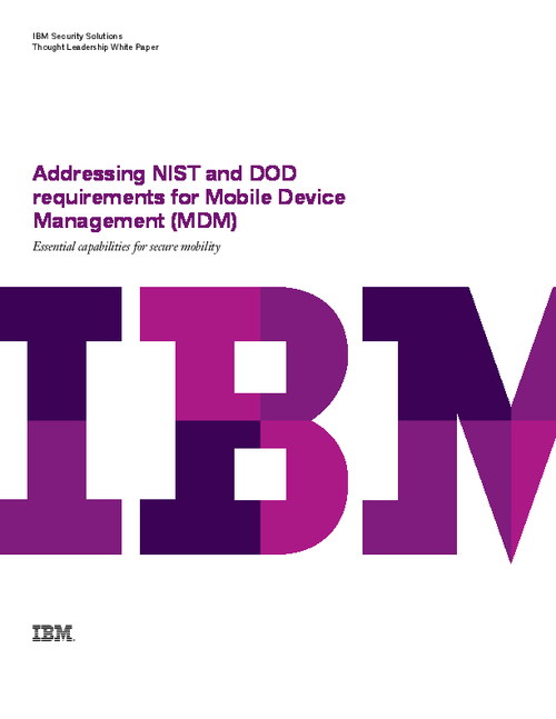 Addressing NIST and DOD requirements for Mobile Device Management (MDM)