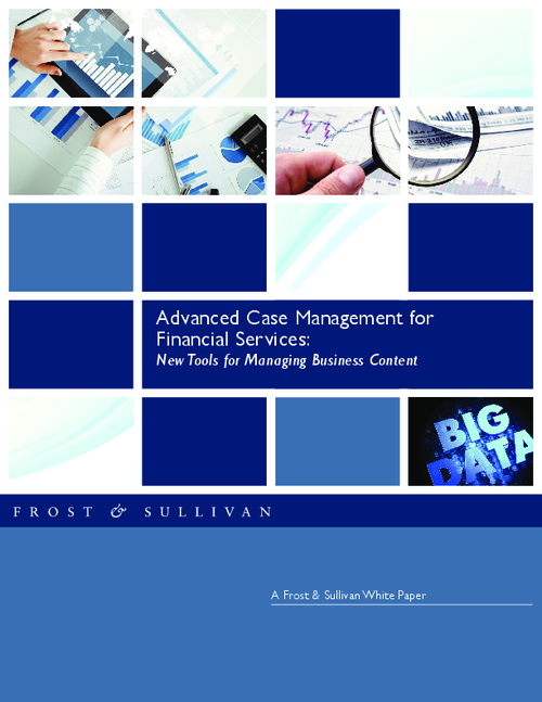 Advanced Case Management for Financial Services: New Tools for Managing Business Content