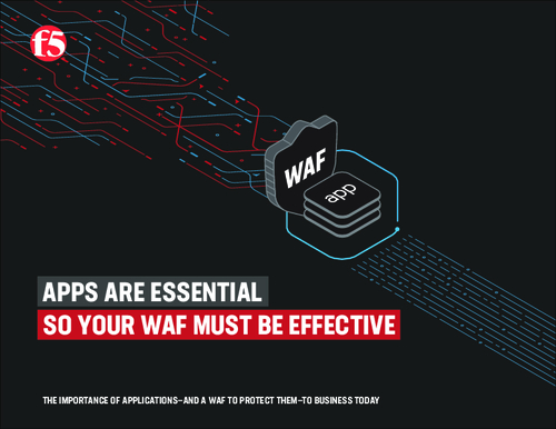 Apps Are Essential So Your WAF Must Be Effective