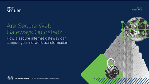 Are Secure Web Gateways Outdated? How a Secure Internet Gateway Can Support Your Network Transformation.
