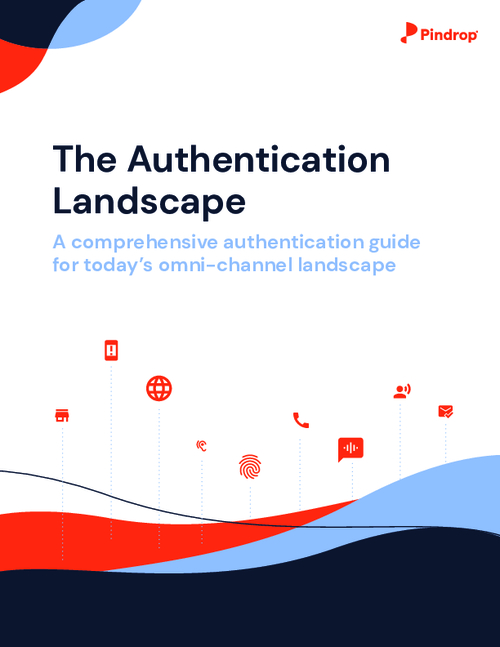The Authentication Landscape: A Comprehensive Authentication Guide for Today’s Omni-channel Landscape