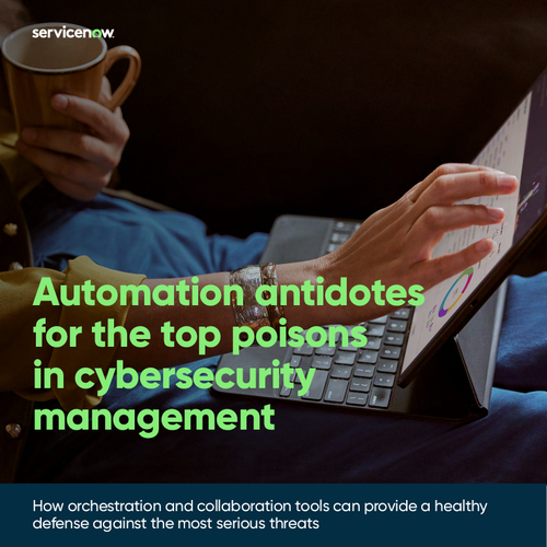 Automation Antidotes for the Top Poisons in Cybersecurity Management