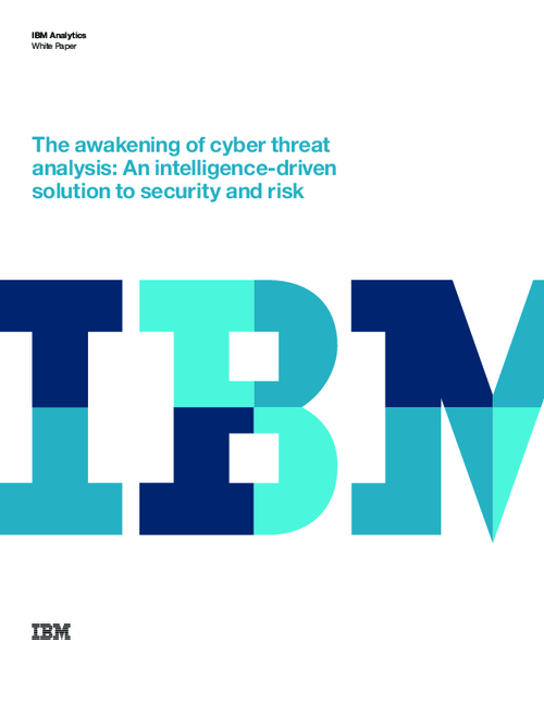 The Awakening Of Cyber Threat Analysis: An Intelligence-Driven Solution to Security and Risk