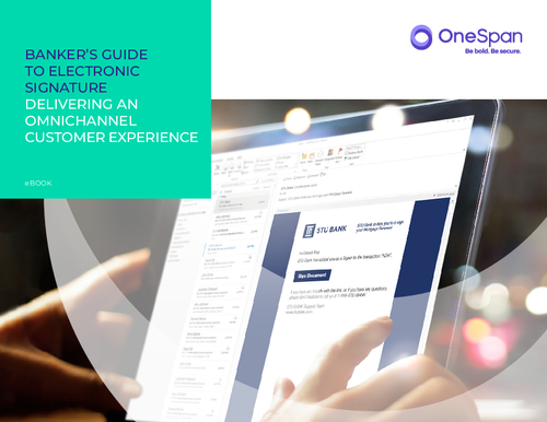 Banker's Guide to Electronic Signature Delivering an Omnichannel Customer Experience