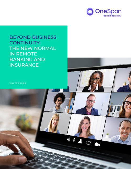 Beyond Business Continuity:  The New Normal in Remote Banking and Insurance