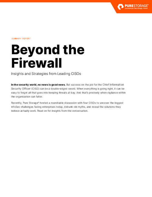 Beyond the Firewall Insights and Strategies from Leading CISOs