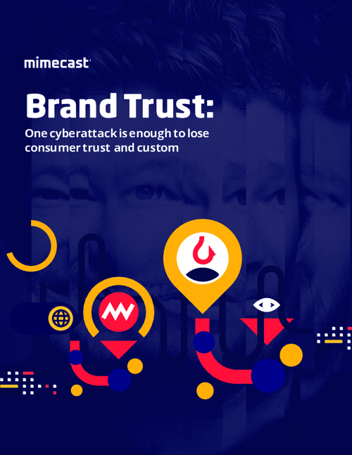 Brand Trust: One Cyberattack is Enough to Lose Consumer Trust and Custom