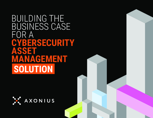 Building the Business Case for Cybersecurity Asset Management