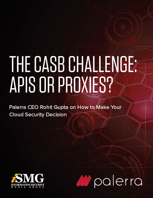 The CASB Challenge: APIs or Proxies?