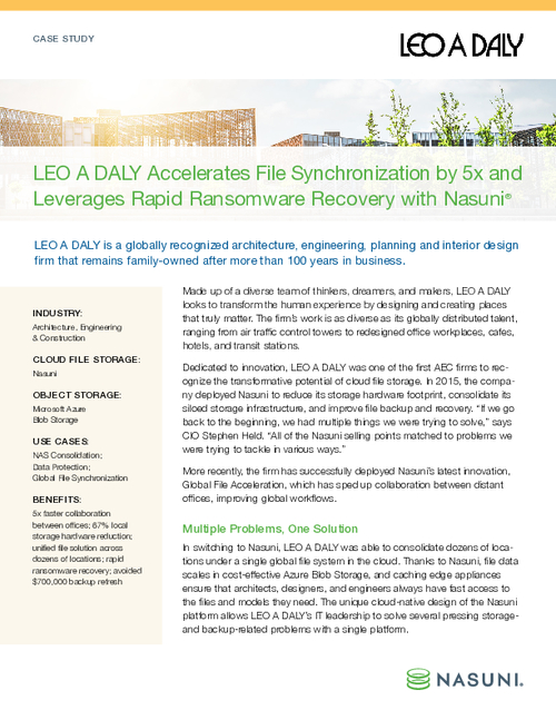 Case Study: Nasuni Accelerates File Synchronization by 5x & Leverages Rapid Ransomware Recovery with for LEO A DALY