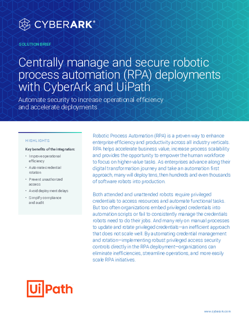 Centrally Manage and Secure RPA Deployments with CyberArk and UiPath