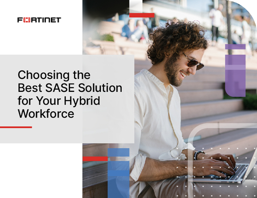 Choosing the Best SASE Solution for Your Hybrid Workforce