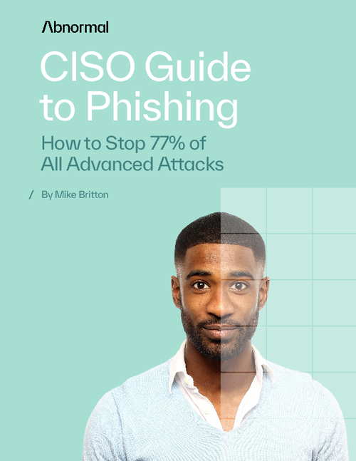 CISO Guide to Phishing How to Stop 77% of All Advanced Attacks