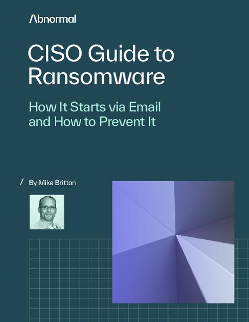CISO Guide to Ransomware: How It Starts Via Email & How to Prevent It