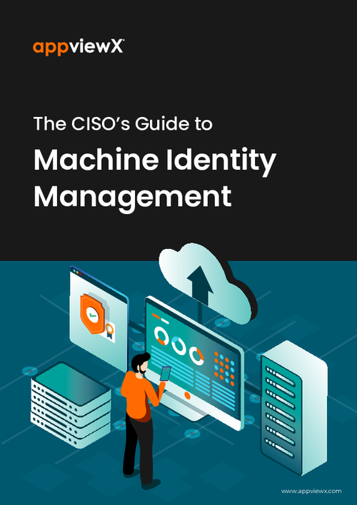 The CISO’s Guide to Machine Identity Management