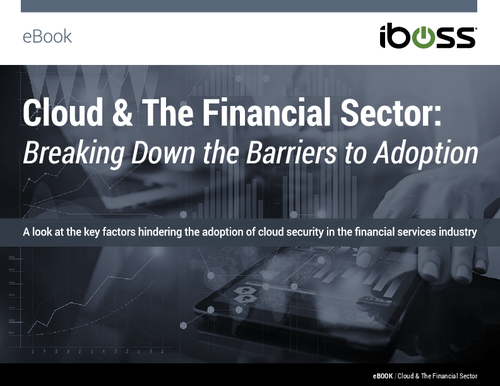 Cloud and the Financial Sector: Breaking Down the Barriers to Adoption