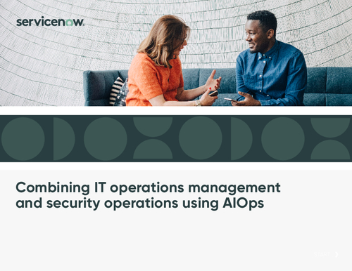 Combining IT Operations Management and Security Operations Using AIOps