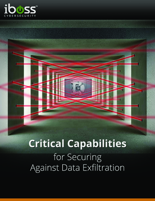 Critical Capabilities for Securing Against Data Exfiltration