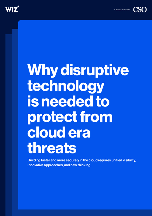 CSO: Why Disruptive Technology is Needed to Protect from Cloud Era Threats