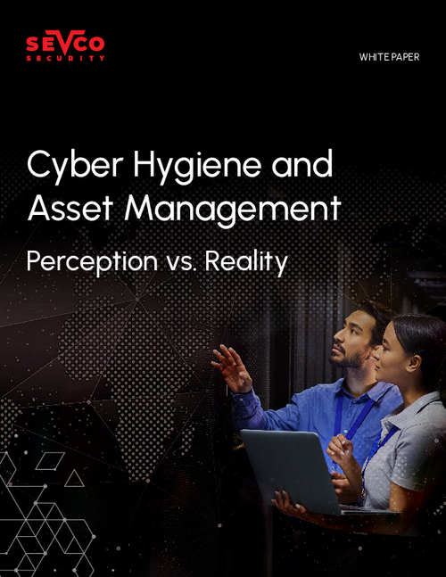 Cyber Hygiene and  Asset Management Perception vs. Reality