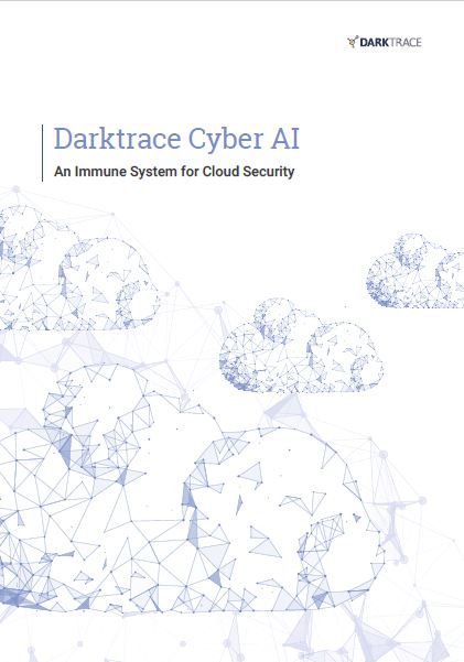 Darktrace Cyber AI: An Immune System for Cloud Security