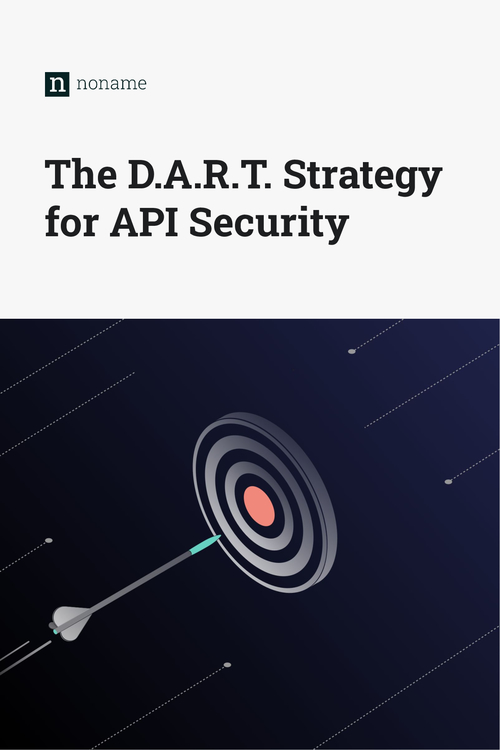 The D.A.R.T. Strategy for API Security