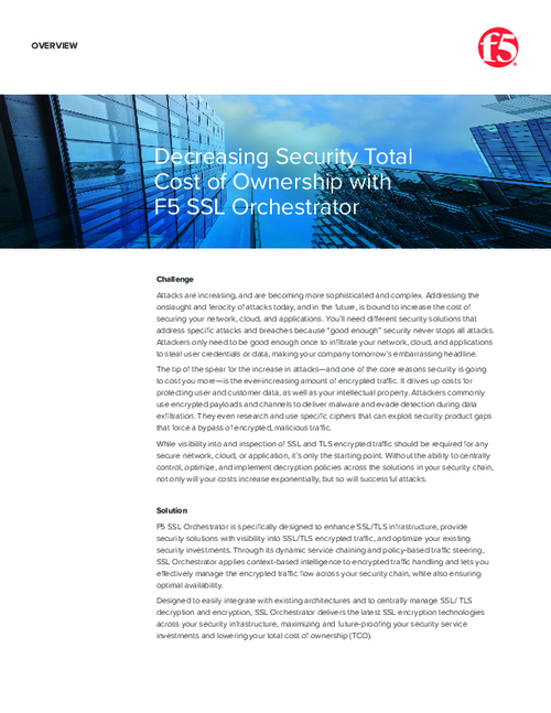 Decreasing Security Total Cost of Ownership with F5 SSL Orchestrator